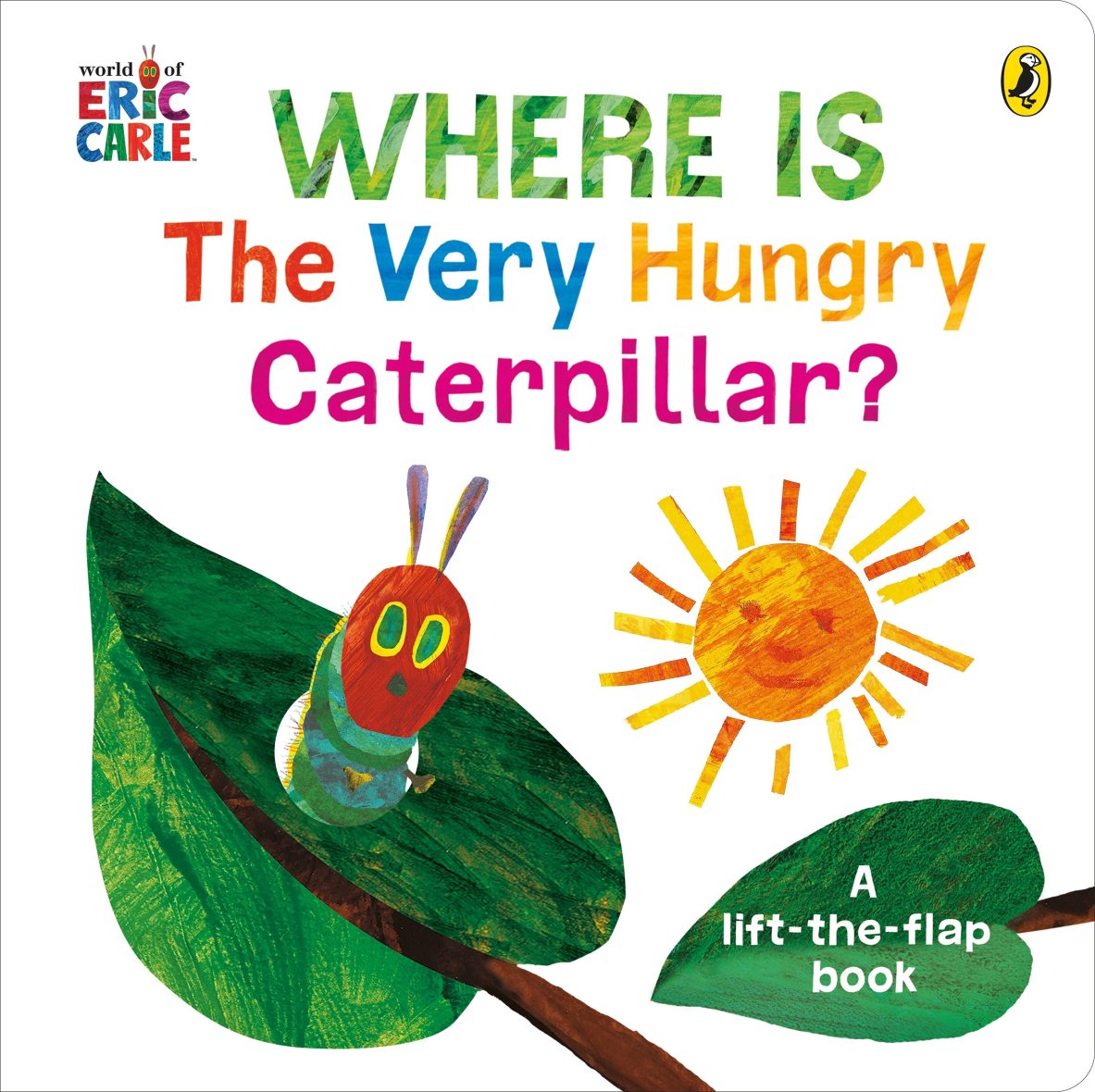 Where is the Very Hungry Caterpillar? A Lift the Flap Board Book
