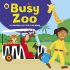 Busy Zoo- a lift the flap book