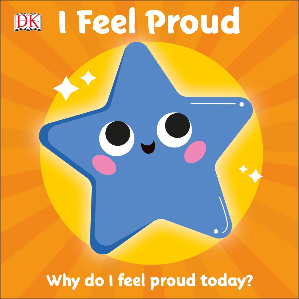 First Emotions: I Feel Proud (Why do I feel Proud Today?)